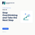 Week 08 | Stop Overthinking and Take the Next Step — 10 AI Prompts