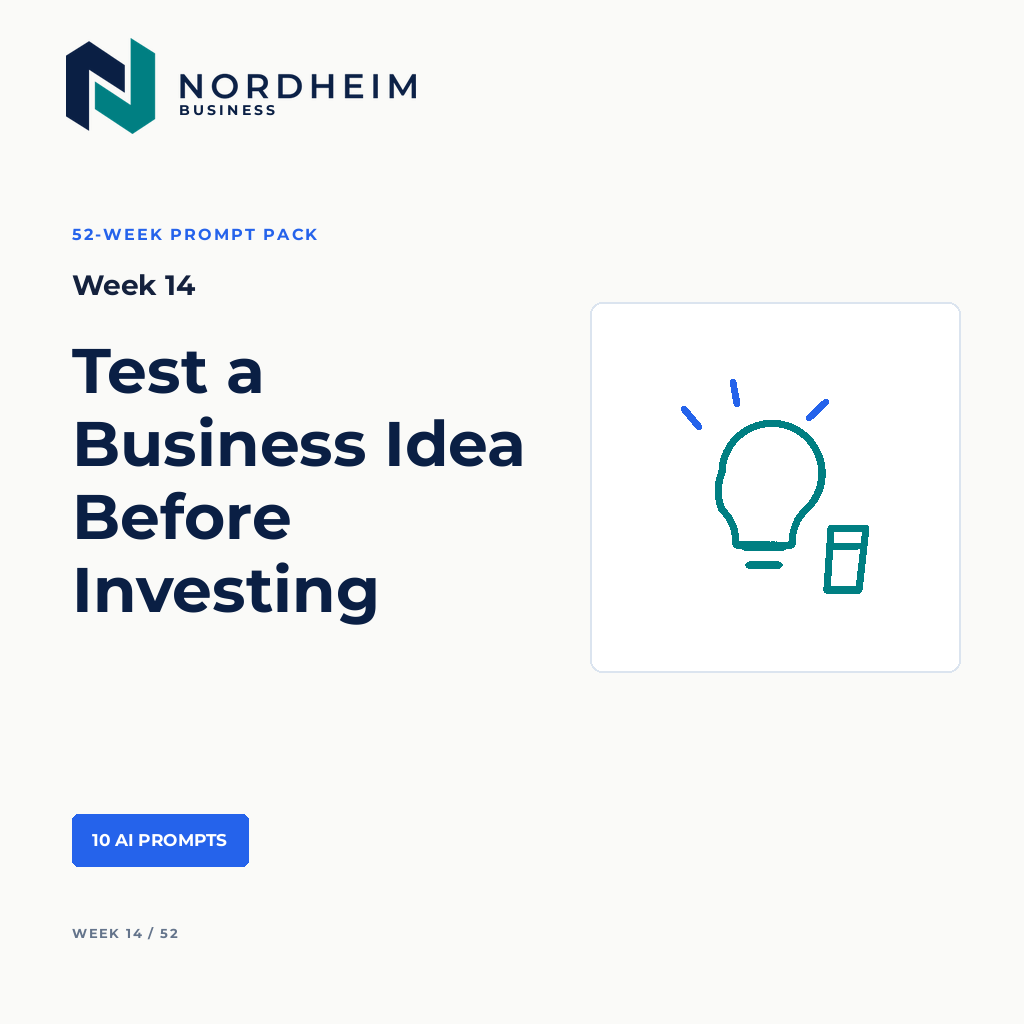 Week 14 | Test a Business Idea Before Investing — 10 AI Prompts