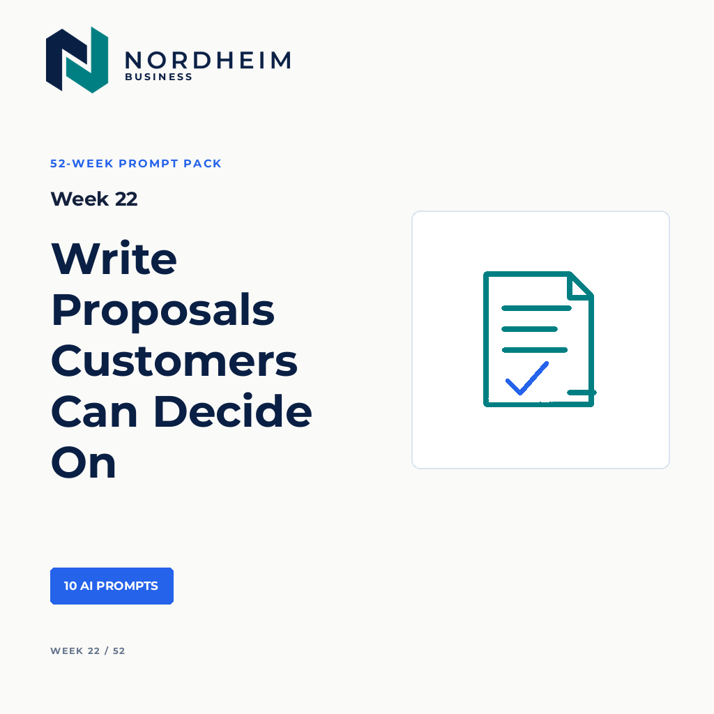 Week 22 | Write Proposals Customers Can Decide On — 10 AI Prompts