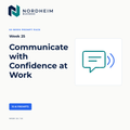 Week 25 | Communicate with Confidence at Work — 10 AI Prompts