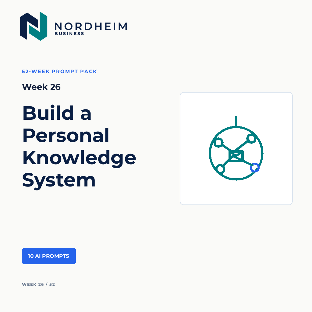 Week 26 | Build a Personal Knowledge System — 10 AI Prompts