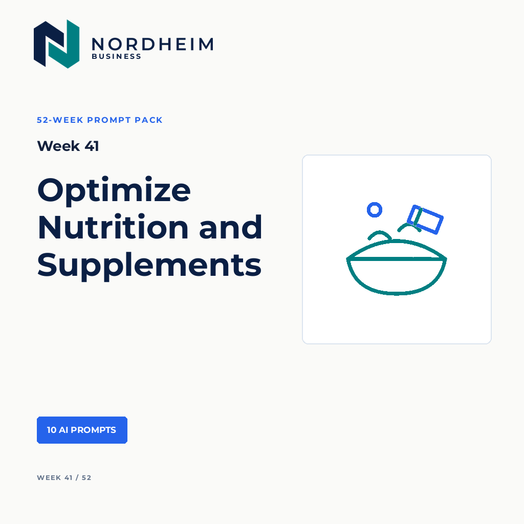 Week 41 | Optimize Nutrition and Supplements — 10 AI Prompts