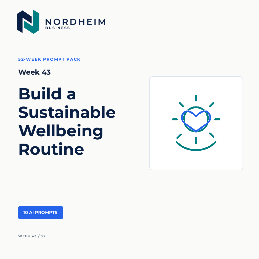 Week 43 | Build a Sustainable Wellbeing Routine — 10 AI Prompts