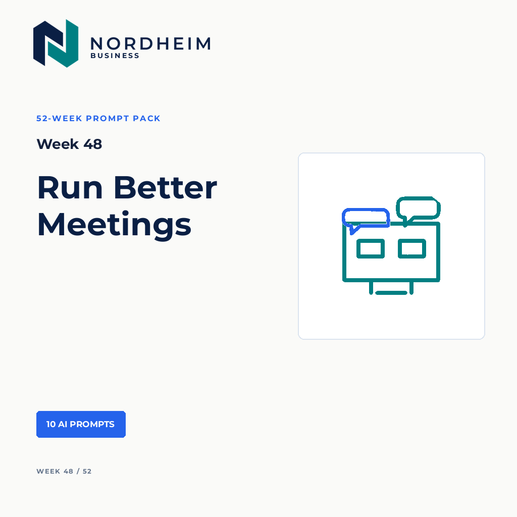 Week 48 | Run Better Meetings — 10 AI Prompts