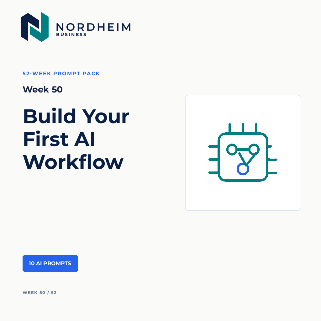 Week 50 | Build Your First AI Workflow — 10 AI Prompts