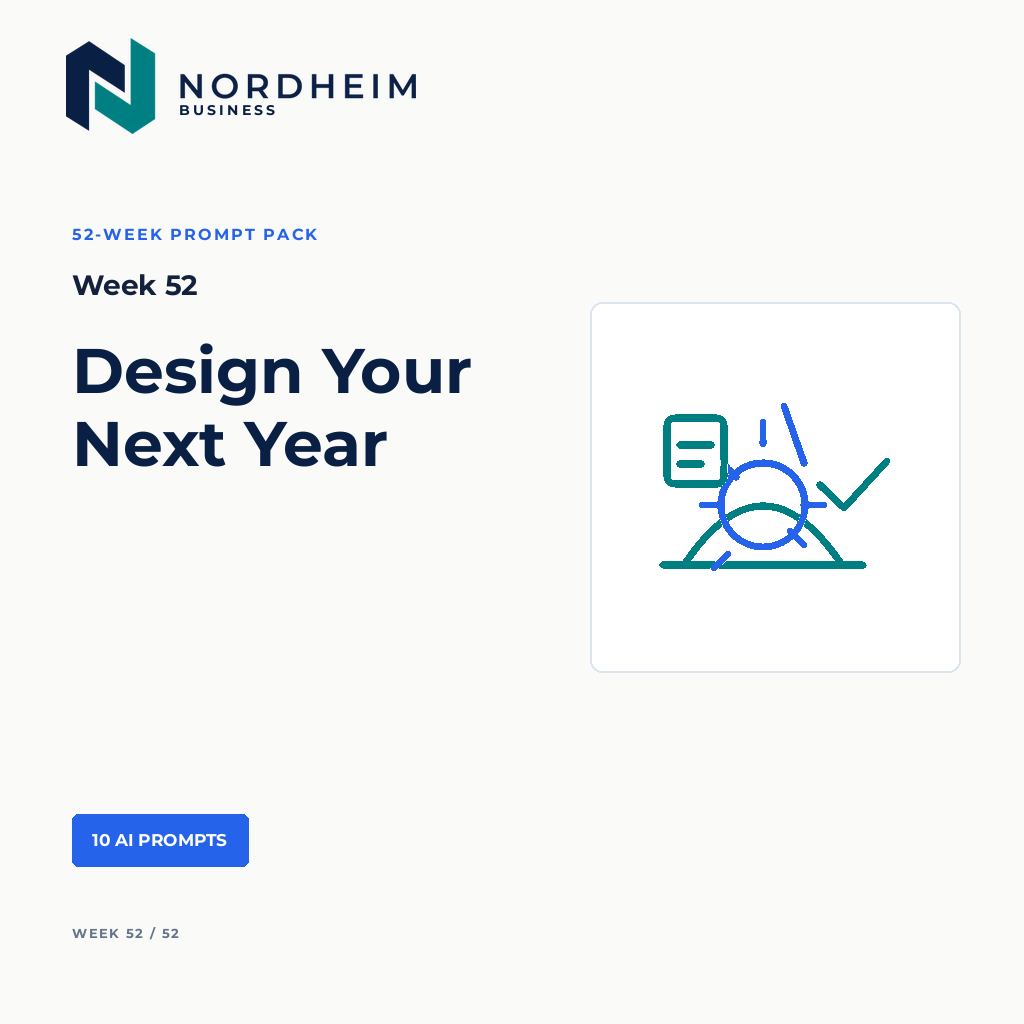 Week 52 | Design Your Next Year — 10 AI Prompts